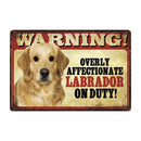 Warning: Affectionate Dog on Duty Metal Signs 20x30 cm for dogs - Funny, Merchandise, Signs, Warning