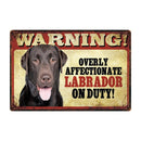 Warning: Affectionate Dog on Duty Metal Signs 20x30 cm for dogs - Funny, Merchandise, Signs, Warning