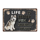 Life Is Better With A Dog Metal Signs 20x30 cm for dogs - Life is Better with a Dog, Signs