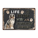 Life Is Better With A Dog Metal Signs 20x30 cm for dogs - Life is Better with a Dog, Signs