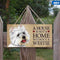 A House is Not a Home Without a Dog Home Wall Decor