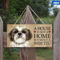 A House is Not a Home Without a Dog Home Wall Decor